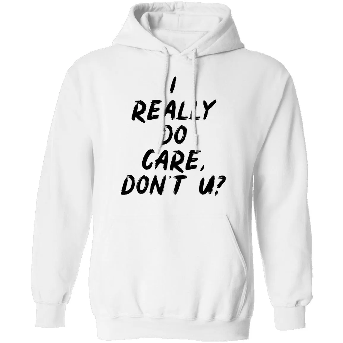 I Really Do Care Don't You T-Shirt
