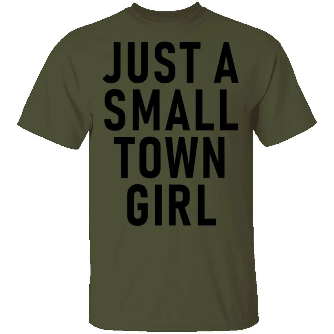 Just A Small Town Girl T-Shirt