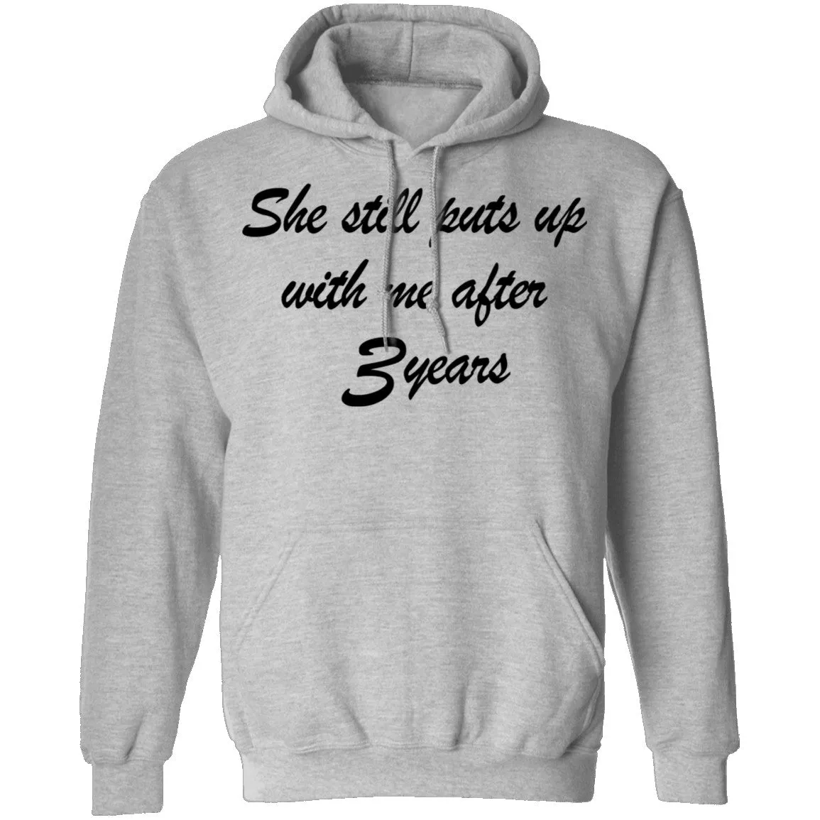 She Still Puts Up With Me After 3 Years T-Shirt