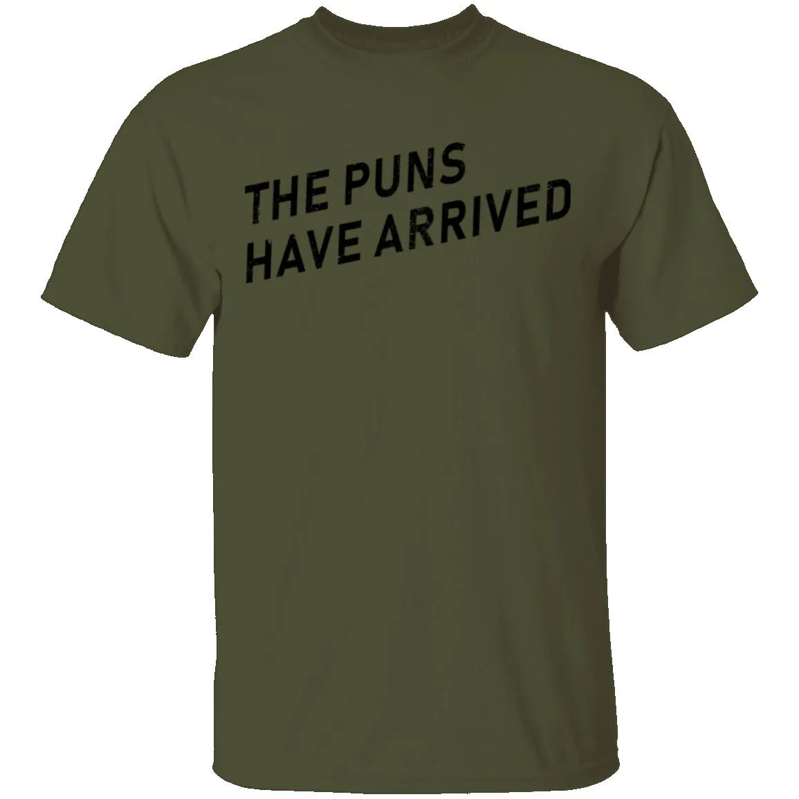 The Puns Have Arrived T-Shirt