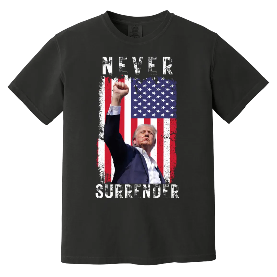 Trump Never Surrender Comfort Colors Tee – Featuring Powerful Image of Trump After Assassination Attempt (Front Only Design)