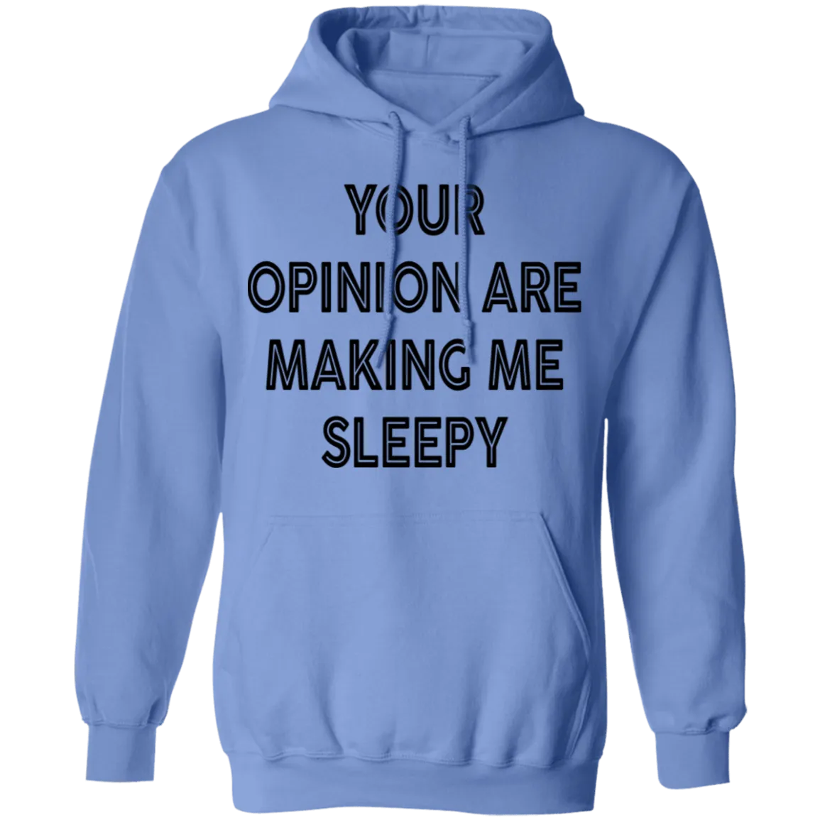 Your Opinion Are Making Me Sleepy T-Shirt